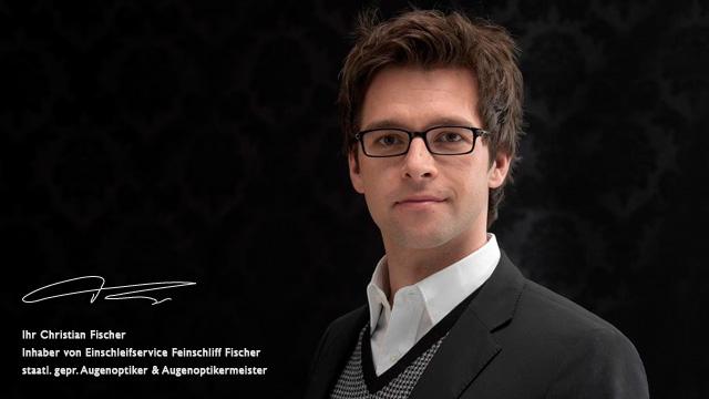 Christian Fischer Optiker Feinschliff Fischer Einschleifservice München für Optiker und Brillenhersteller